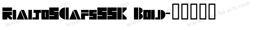 RialtoSCapsSSK Bold字体转换